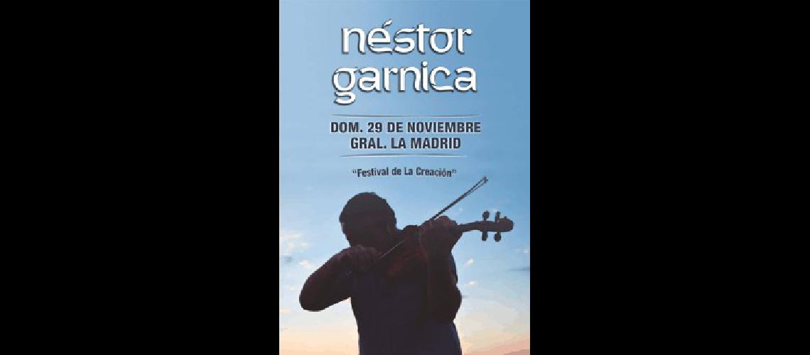 La Ãºltima semana de este mes se realizarÃ el Festival de la CreaciÃ³n en La Madrid y actuarÃ NÃ©stor Garnica 
